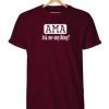 ASK ME ANYTHING T SHIRT