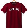 BABY GIRL t shirt