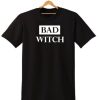 BAD WITCH t shirt