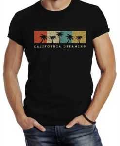 California Dreaming SUMMER t shirt