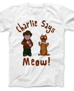 Charlie Says T-Shirt