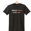 DRINK WINE FEEL FINE PRINTED MENS WOMENS T SHIRT