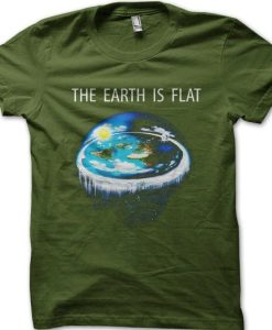 Earth is FLAT t shirt