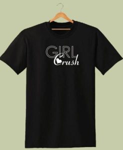 GIRL CRUSH T SHIRT