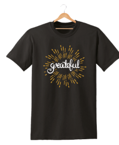 GRATEFUL MENS WOMENS T SHIRT