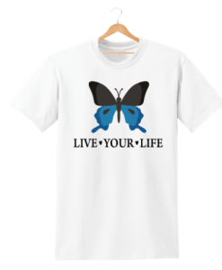 LIVE YOUR LIFE PRINTED MENS WOMENS T SHIRT