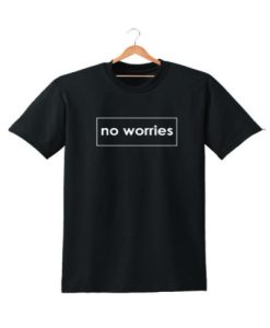 NO WORRIES T SHIRT