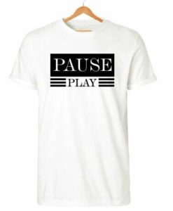 PAUSE PLAY SLOGAN T SHIRT