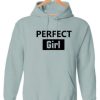 PERFECT GIRL HOODIE