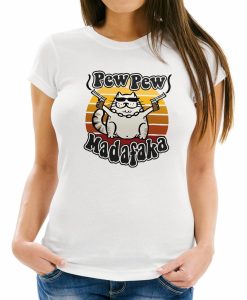 Pew Pew madafaka t shirt