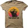 The Dude your opinion man The Big Lebowski t-shirt