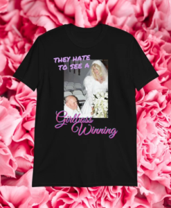 They Hate to See a Girlboss Winning T-Shirt