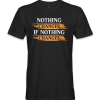 hing changes if nothing changes!! Motivational t-shirt