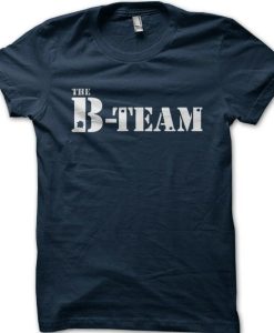 the b team t shirt