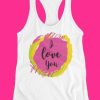 I Love You tank top