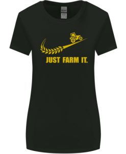 Just Farm It Farming Farmer Farm Funny Womens T-Shirt