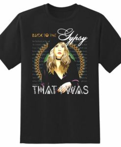 Back To The Gyyyypsy That I Was Stevie-Nicks T Shirt