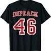 Impeach 46 t shirt