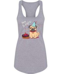 Pug For A Happy B-day! Tank top