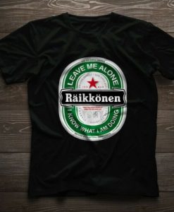 Raikkonen Beer Edition - Leave Me Alone, I Know What I'm Doing T-Shirt