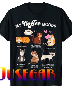 Coffee Lover My Coffee Moods T-Shirt