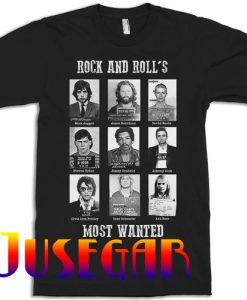 Rock and Roll's Most Wanted T-Shirt