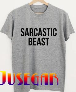 Sarcastic beast T-shirt