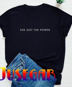 She Got The Power T-Shirt