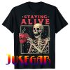 Staying Alive Skeleton Drink Coffee Funny Skeleton Skull T-Shirt