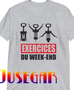 Weekend Exercises T-Shirt