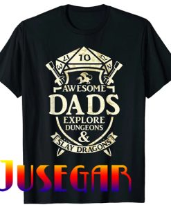 Awesome Dads Explore Dungeons And Slay Dragons Gamer Daddy T-Shirt