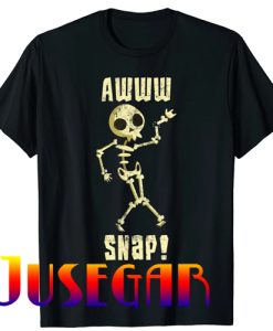 Awww Snap T-Shirt