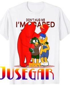 Don't Hug Me I'm Scared Funny Meme T-Shirt