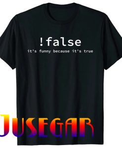Funny False Programming Coding T-Shirt