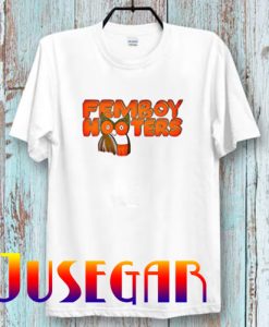 Hooters Femboy T-Shirt
