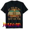 Retro Vintage Eff You See Kay Skull Skeleton Why Oh U T-Shirt