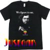 Terence Mckenna Figure it out T-Shirt
