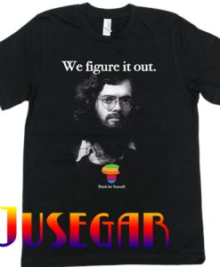 Terence Mckenna Figure it out T-Shirt