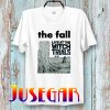 The Fall T-Shirt