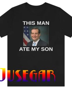 This Man Ate My Son Unisex T-Shirt