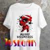 Deadpool Merry Xmas KISSMYASS Christmas Ideal Gift Unisex T shirt