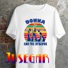 Donna and the Dynamos T Shirt