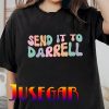 Send it to Darrell T-Shirt