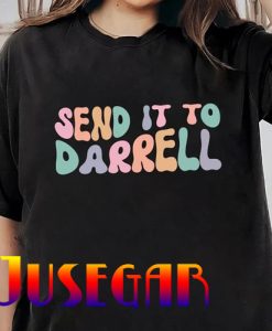 Send it to Darrell T-Shirt