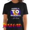 Vanderpump Send it to Darrell Short-Sleeve Unisex T-Shirt