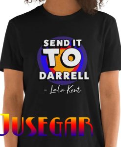 Vanderpump Send it to Darrell Short-Sleeve Unisex T-Shirt