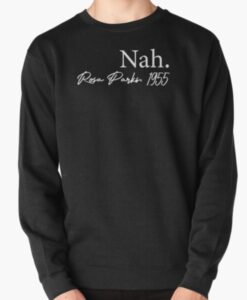 Nah Rosa Parks 1955 Sweatshirt SD